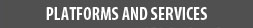 Heading_platforms_services_MyriadP_18_bold_ boxbg_gray.jpg