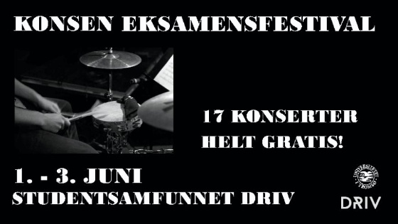 Konsen eksamensfestival 1. - 3. juni p&aring; Driv