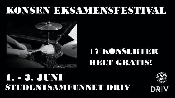 Plakat; Konsen eksamensensfestival Driv 1. - 3. juni