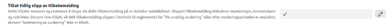 administrator setter hake for "tidlig slipp av tilbakemelding"
