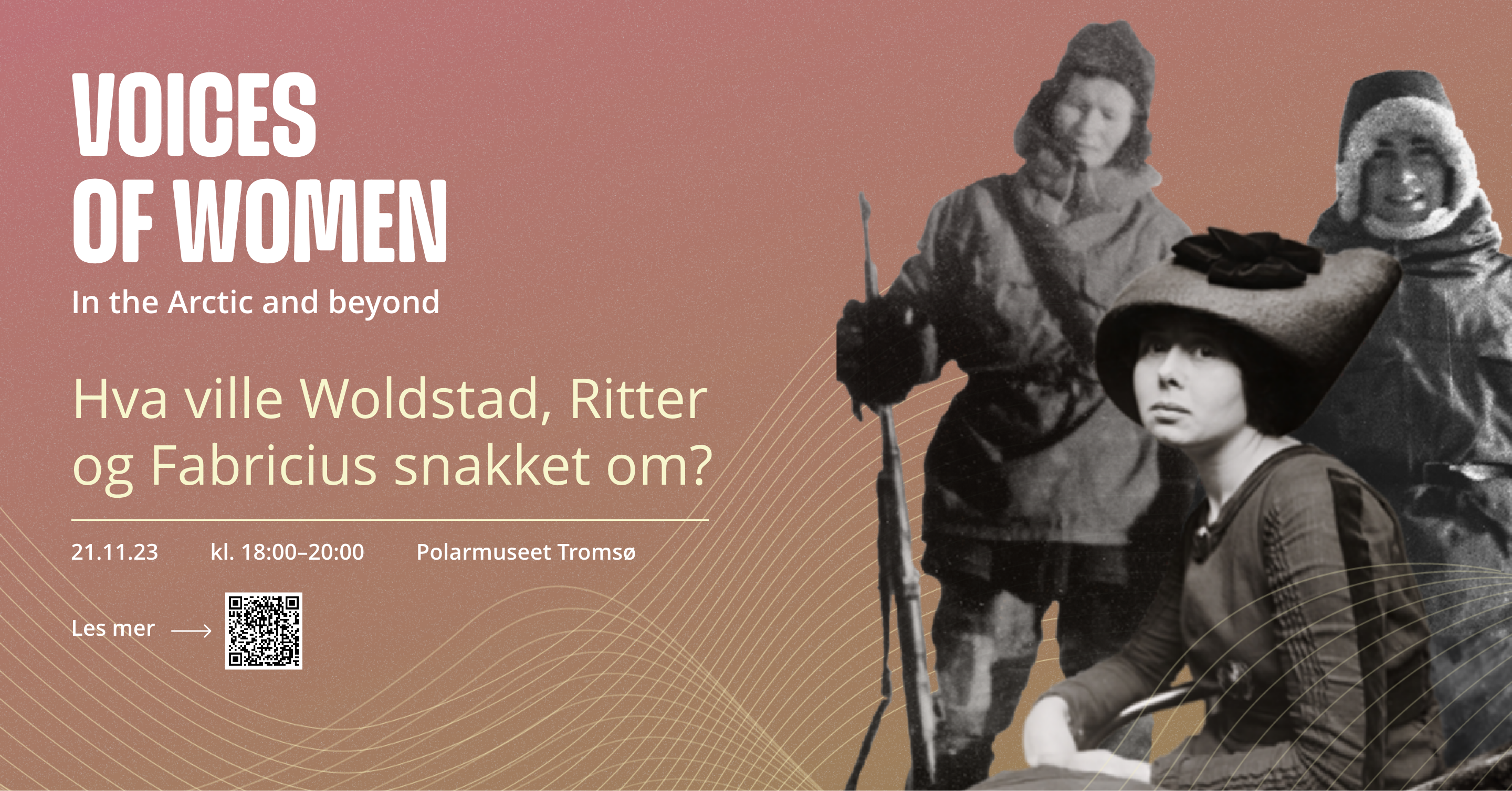 Illustrasjons-/bannerbilde for Voices of Women in the Arctic and beyond: Hva ville Woldstad, Ritter og Fabricius snakket om?