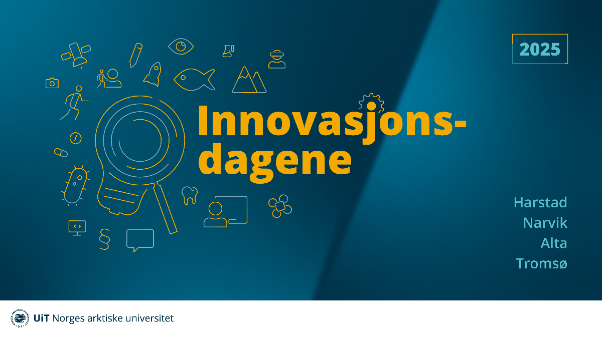 Welcome to Innovation Days at UiT The Arctic University of Norway!