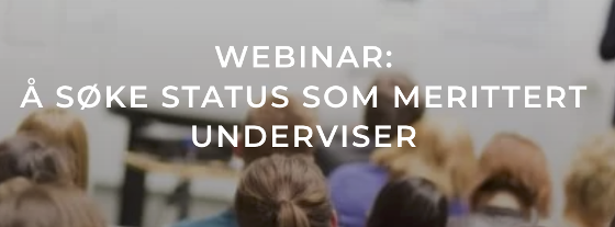 Illustrasjonsbilde for Å søke status som merittert underviser - Webinar 2