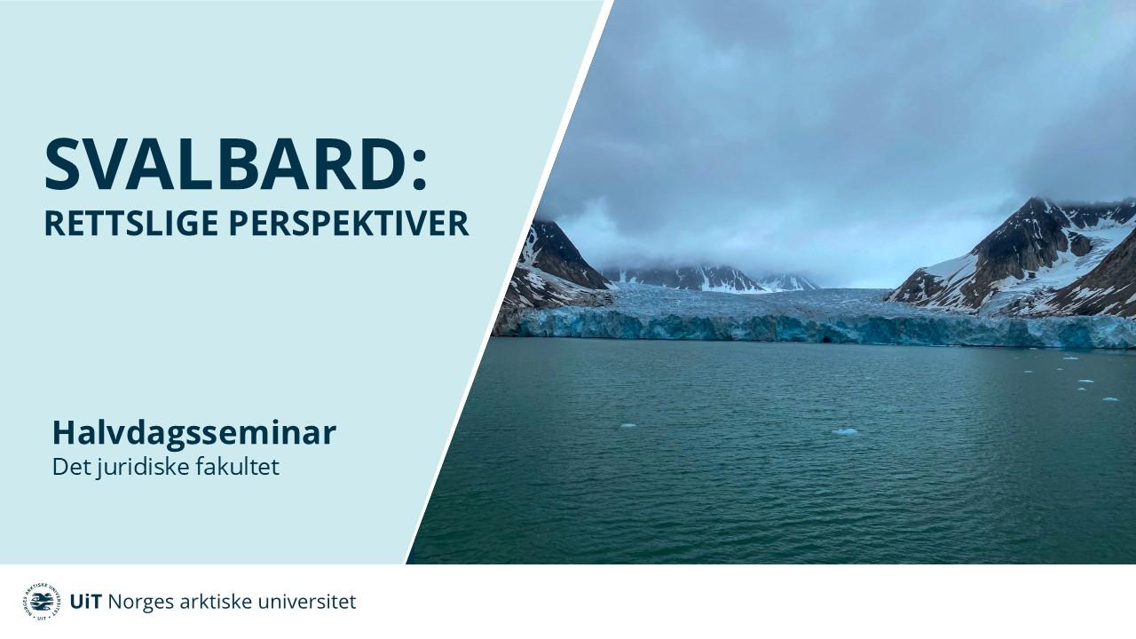 Illustrasjons-/bannerbilde for Svalbard: rettslige perspektiver (halvdagsseminar)