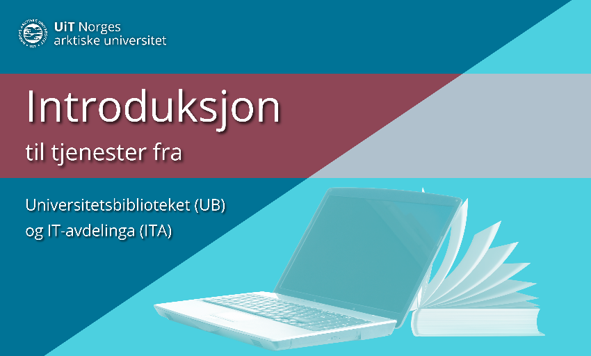 Bilde av PC og bok med teksten "Introduksjon til tjenester fra Universitetsbiblioteket og IT-avdelinga".