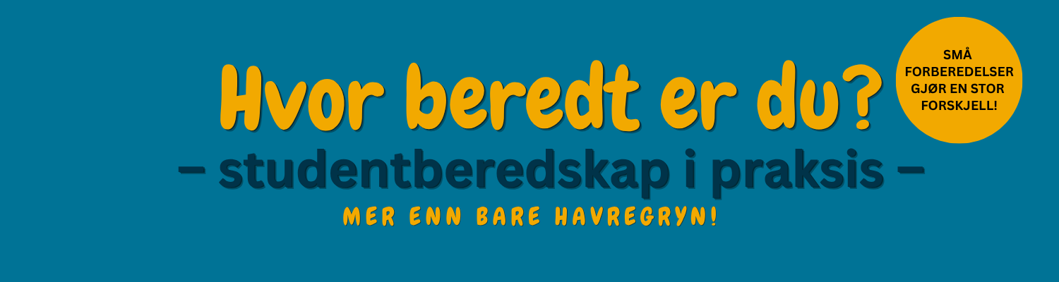Illustrasjons-/bannerbilde for Hvor beredt er du? – studentberedskap i praksis – mer enn bare havregryn!